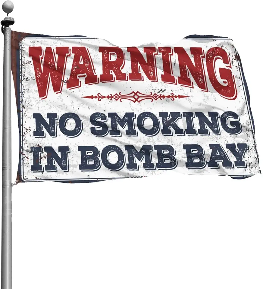 Flags For Bedroom Funny Warning No Smoking In Bomb Bay Flag...